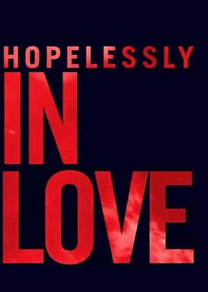 Hopelessly In Love