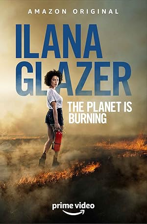 Ilana Glazer: The Planet Is Burning