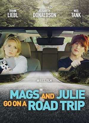 Mags and Julie Go on a Road Trip