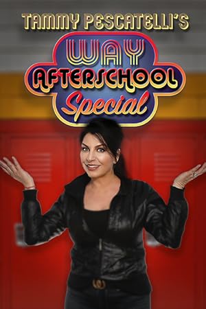 Tammy Pescatelli's Way After School Special