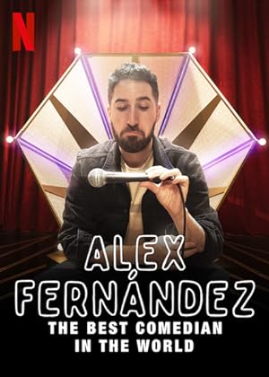 Alex Fernández: The Best Comedian in the World