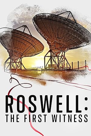 Roswell: The First Witness