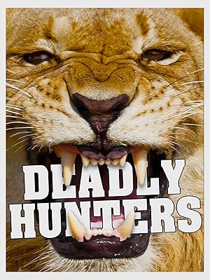 Deadly Hunters