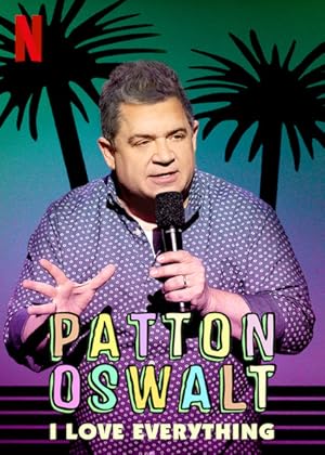 Patton Oswalt: I Love Everything