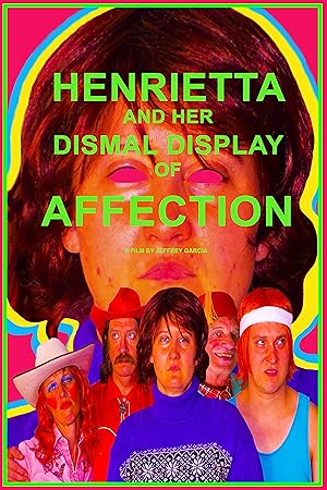 Henrietta and Her Dismal Display of Affection