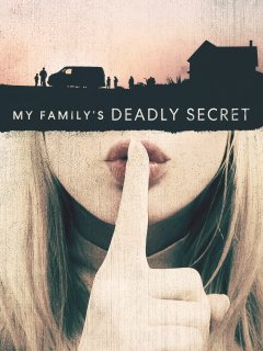 My Family's Deadly Secret