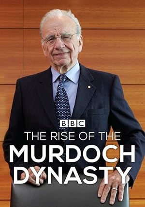 The Rise of the Murdoch Dynasty