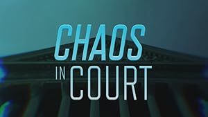 Chaos in Court