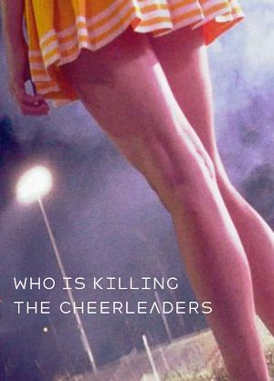 Who Is Killing the Cheerleaders?