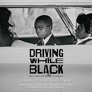 Driving While Black: Race, Space and Mobility in America