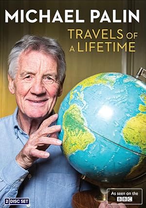 Michael Palin: Travels of a Lifetime