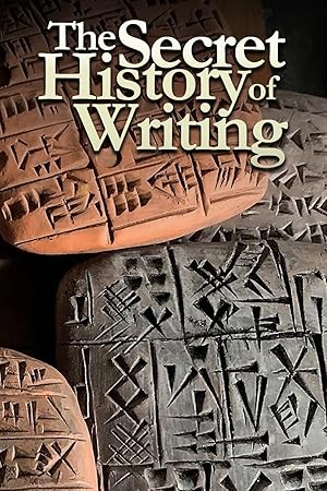 The Secret History of Writing