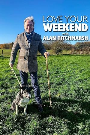 Love Your Weekend with Alan Titchmarsh