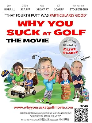 Why You Suck at Golf: The Movie