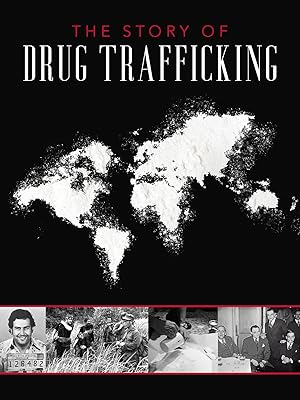 The Story of Drug Trafficking