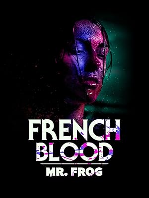 French Blood 3 - Mr. Frog