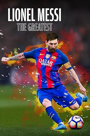 Lionel Messi - The Greatest