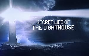 The Secret Life of Lighthouses