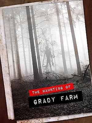 The Haunting of Grady Farm