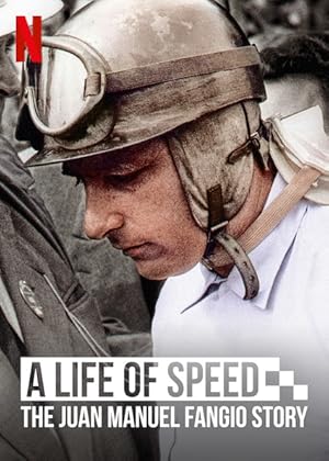 A Life of Speed: The Juan Manuel Fangio Story