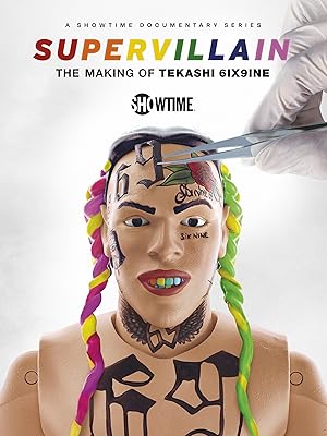 Supervillain: The Making of Tekashi 6ix9ine