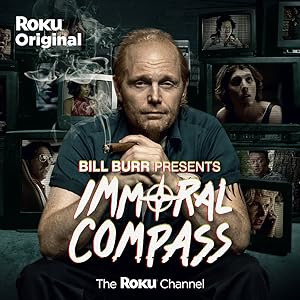 Bill Burr Presents Immoral Compass