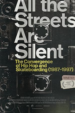 All the Streets Are Silent: The Convergence of Hip Hop and Skateboarding (1987-1997)