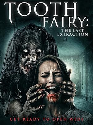 Tooth Fairy: The Last Extraction