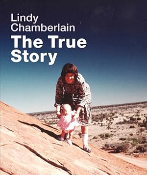 Lindy Chamberlain: The True Story