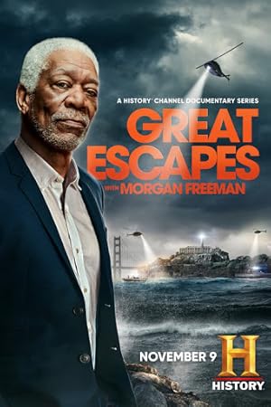 History's Greatest Escapes with Morgan Freeman