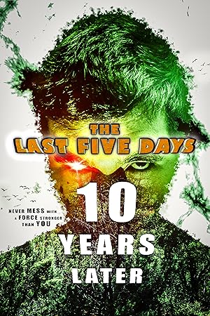 The Last Five Days: 10 Years Later