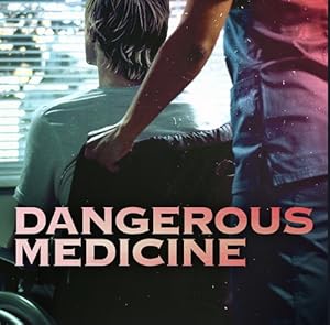 Dangerous Medicine