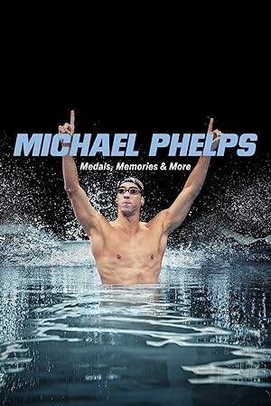 Michael Phelps: Medals, Memories & More