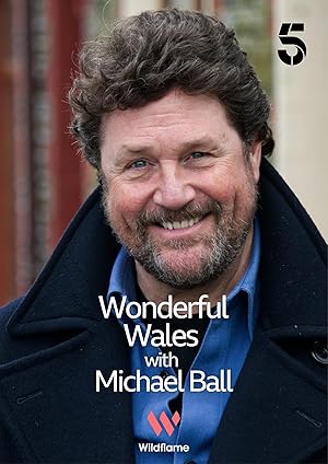 Michael Ball's Wonderful Wales