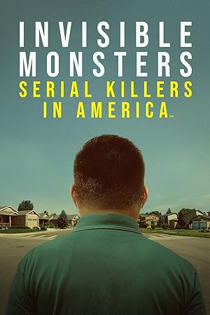 Invisible Monsters: Serial Killers in America