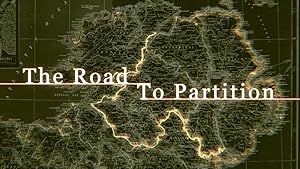 The Road to Partition