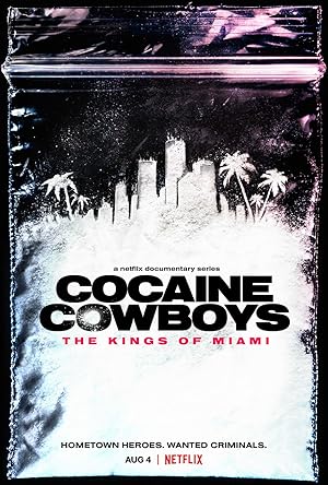 Cocaine Cowboys: The Kings of Miami