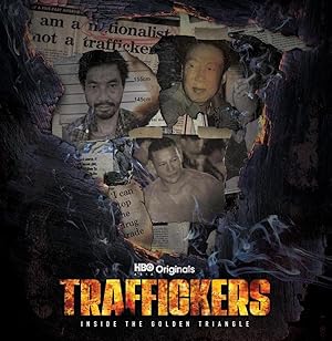 Traffickers: Inside The Golden Triangle