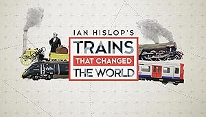 Ian Hislop's Trains That Changed the World