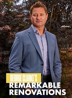 George Clarke's Remarkable Renovations