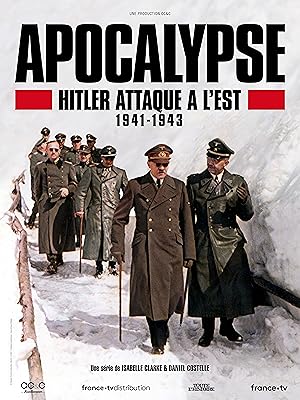 Apocalypse: Hitler Takes on The East (1941-1943)