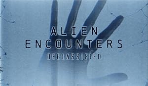 Alien Encounters Declassified