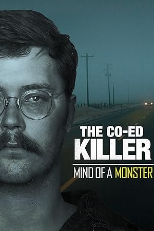 The Co-Ed Killer: Mind of a Monster