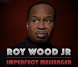 Roy Wood Jr.: Imperfect Messenger