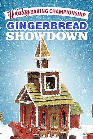 Holiday Baking Championship: Gingerbread Showdown