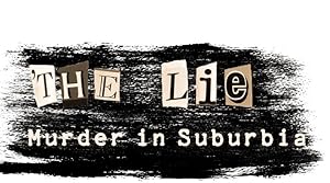 The Lie Murder in Suburbia