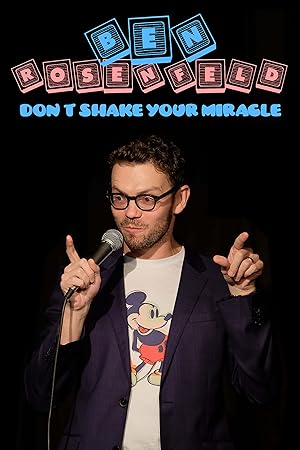 Ben Rosenfeld: Don't Shake Your Miracle