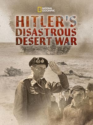 Hitler's Disastrous Desert War