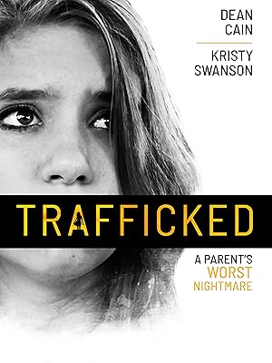 Trafficked: A Parent's Worst Nightmare