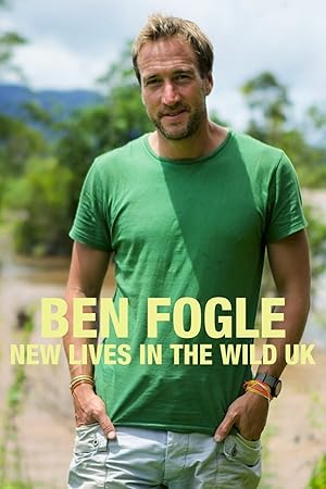 Ben Fogle: New Lives in The Wild UK